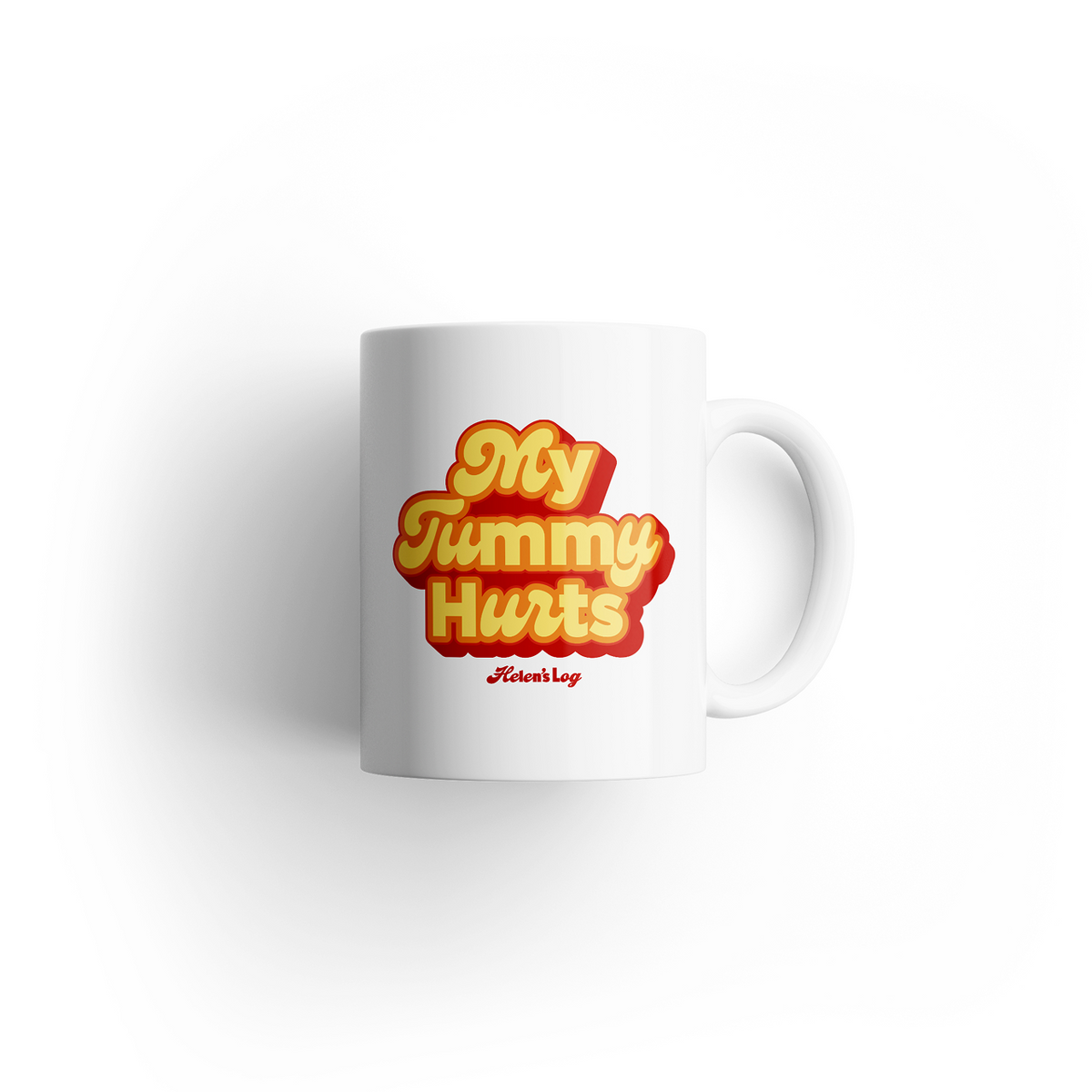 Helens Log My Tummy Hurts Mug