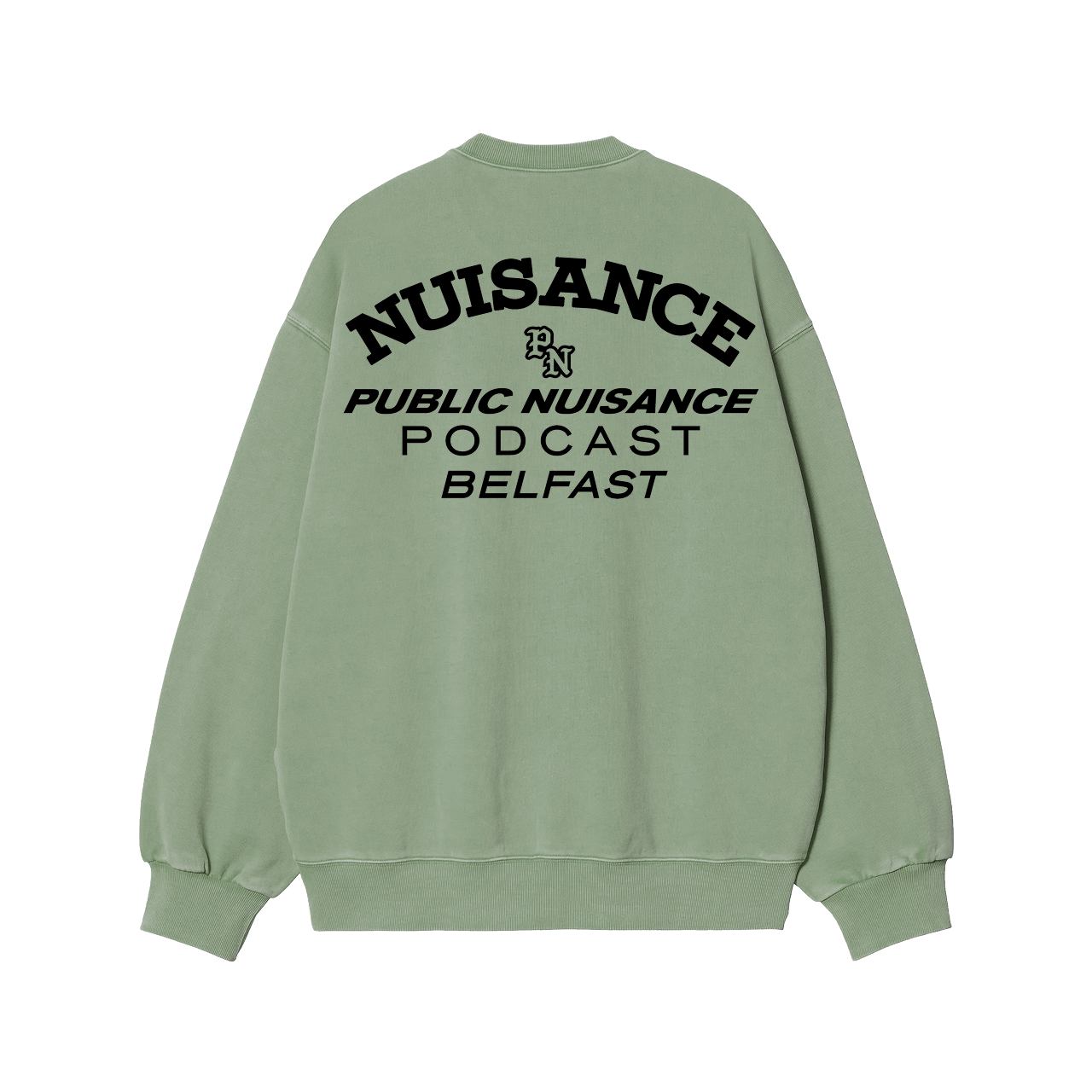 Public Nuisance Podcast Stone Washed Green Sweatshirt