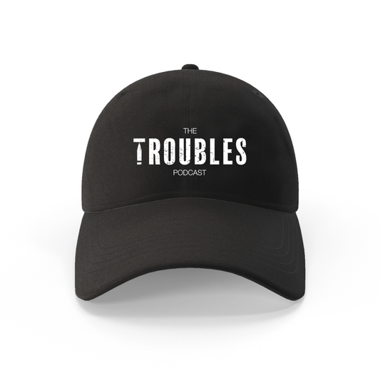 The Troubles Podcast Black Trucker Cap