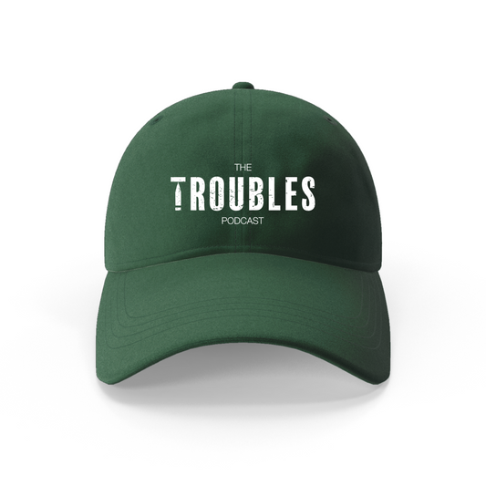 The Troubles Podcast Bottle Green Trucker Cap