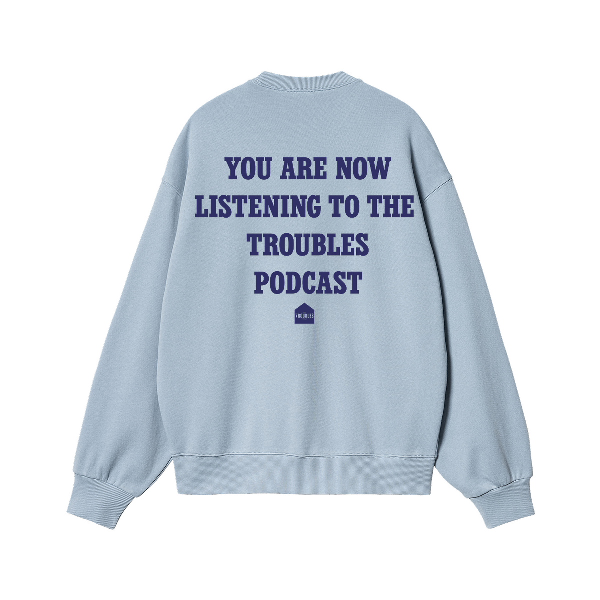 You Are Now Listening Blue Sweatshirt