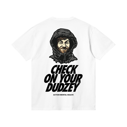Check On Your Dudzey T-Shirt