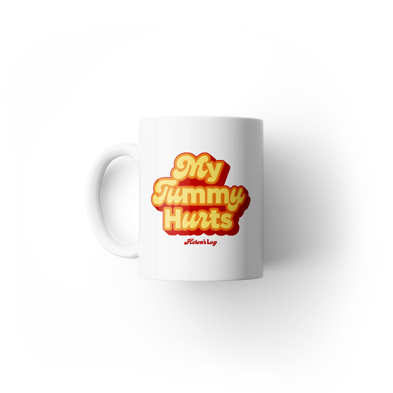 Helens Log My Tummy Hurts Mug
