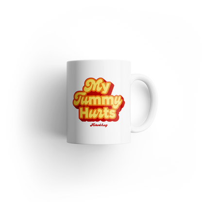Helens Log My Tummy Hurts Mug