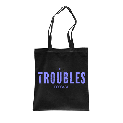 The Troubles Podcast Black Tote Bag
