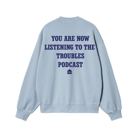 You Are Now Listening Blue Sweatshirt